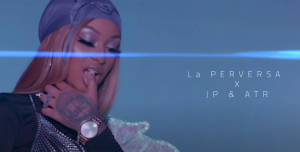 Que Perversa La Niña de La Perversa, JP Y ATR: Un tema picante