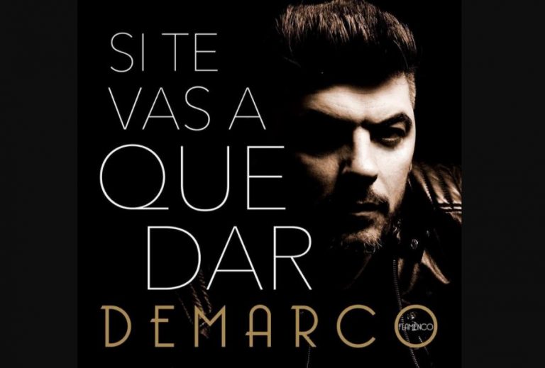 si te vas a quedar de demarco flamenco