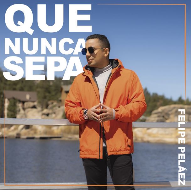 Que nunca sepa de Felipe Pelaez