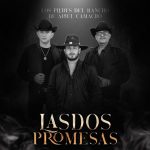 Las Dos Promesas de Los Plebes del Rancho de Ariel Camacho, avance de su próximo álbum