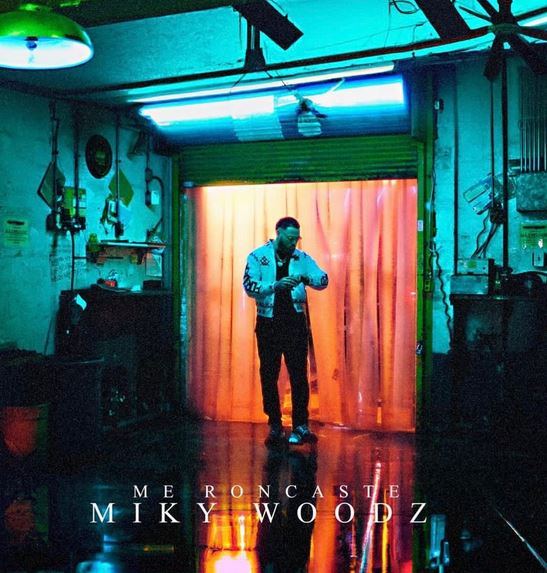 me roncaste de miky woodz